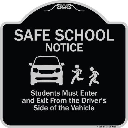 Signmission Designer Series-Safe School Students Must Enter And Exit From Driver Si, 18" L, 18" H, BS-1818-9755 A-DES-BS-1818-9755